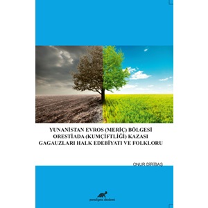 Yunanistan Evros (Meriç) Bölgesi Orestiada (Kumçiftliği) Kazası Gagauzları Halk Edebiyatı ve Folkloru