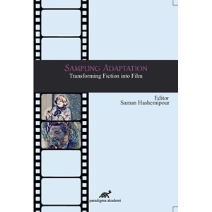 Sampling Adaptation Transforming Fiction İnto Film