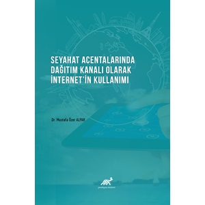 Seyahat Acentalarında Dağıtım Kanalı Olarak İnternetin Kullanımı