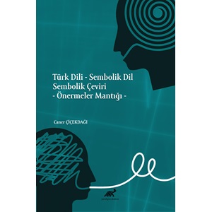 Türk Dili - Sembolik Dil Sembolik Çeviri - Önermeler Mantığı -