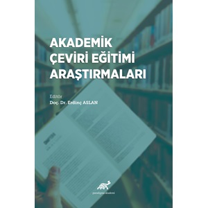 Akademik Çeviri Eğitimi Araştırmaları