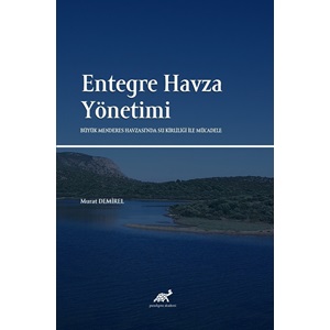 Entegre Havza Yönetimi: Büyük Menderes Havzası'nda Su Kirliliği İle Mücadele