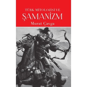 Türk Mitolojisi Ve Şamanizm