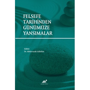 Felsefe Tarihinden Günümüze Yansımalar