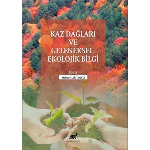 Kaz Dağları Ve Geleneksel Ekolojik Bilgi