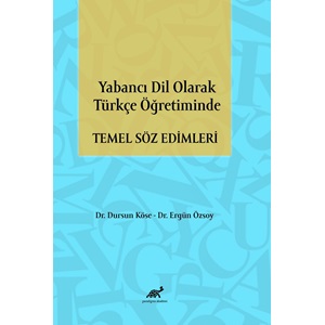 Yabancı Dil Olarak Türkçe Öğretiminde Temel Söz Edimleri