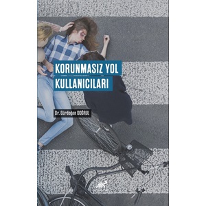 Korunmasız Yol Kullanıcıları