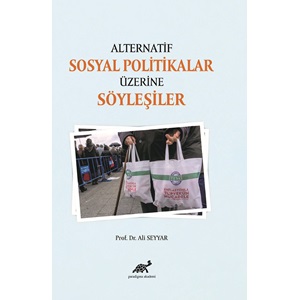 Alternatif Sosyal Politikalar Üzerine Söyleşiler