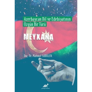 Azerbaycan Dil ve Edebiyatının Özgün Bir Türü Meyxana