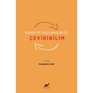 Kuram ve Uygulamalar ile Çeviribilim