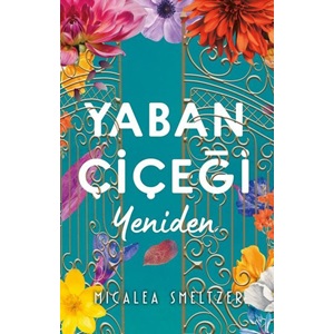 Yaban Çiçeği Yeniden