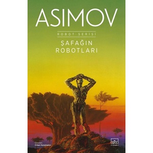 Şafağın Robotları Robot Serisi 3. Kitap