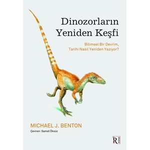 Dinozorların Yeniden Keşfi