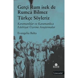 Gerçi Rum isek de Rumca Bilmez Türkçe Söyleriz