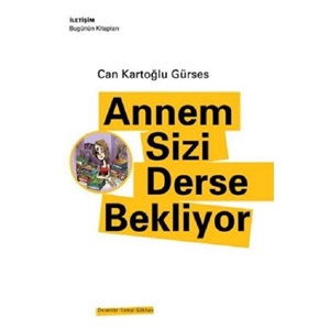 Annem Sizi Derse Bekliyor