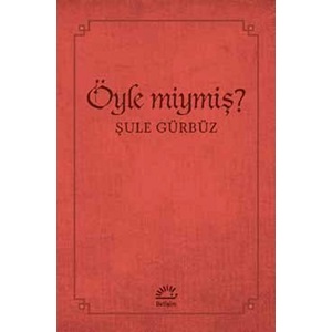 Öyle miymiş?