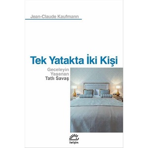 Tek Yatakta İki Kişi Geceleyin Yaşanan Tatlı Savaş