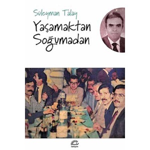 Yaşamaktan Soğumadan