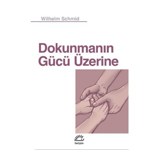 Dokunmanın Gücü Üzerine