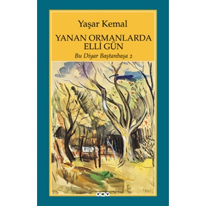 Yanan Ormanlarda Elli Gün Bu Diyar Baştan Başa 2