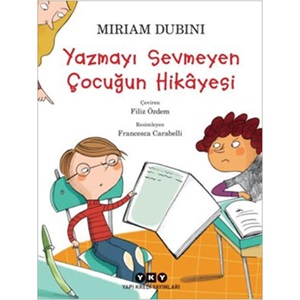 Yazmayı Sevmeyen Çocuğun Hikayesi