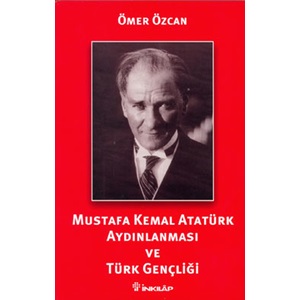 Mustafa Kemal Atatürk Aydınlanması Ve Türk Gençliği