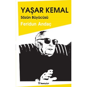 Yaşar Kemal Sözün Büyücüsü