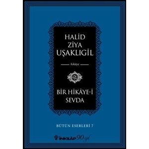 Bir Hikaye-i Sevda - Bütün Eserleri 7