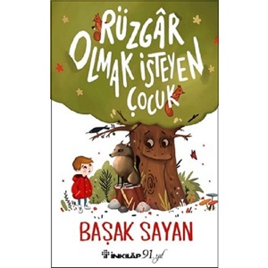 Rüzgar Olmak İsteyen Çocuk