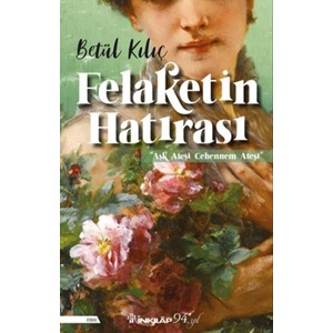 Felaketin Hatırası - Aşk Ateşi Cehennem Ateşi