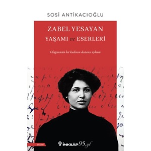 Zabel Yesayan Yaşamı Ve Eserleri