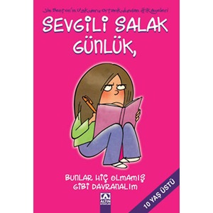 Sevgili Salak Günlük 01 Bunlar Hiç Olmamış Gibi Davranalım