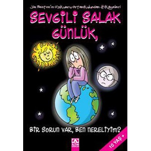 Sevgili Salak Günlük 06 Bir Sorun Var Ben Nereliyim