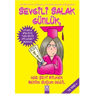 Sevgili Salak Günlük 08 Her Şeyi Bilmek Benim Suçum Değil