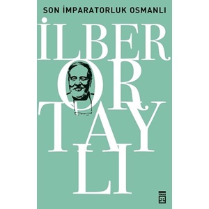 Osmanlıyı Yeniden Keşfetmek 2 Son İmparatorluk Osmanlı