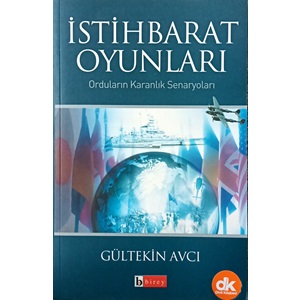 İstihbarat Oyunları Entrikaların Karanlık Orduları