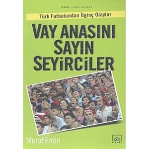 Vay Anasını Sayın Seyirciler