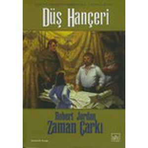 Düş Hançeri Zaman Çarkı 11. Cilt 2. Kitap