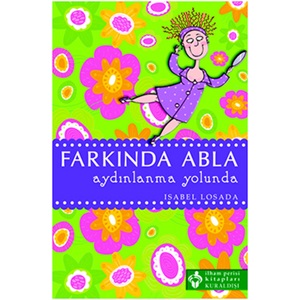 FARKINDA ABLA AYDINLANMA YOLUN.