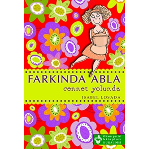 FARKINDA ABLA CENNET YOLUNDA