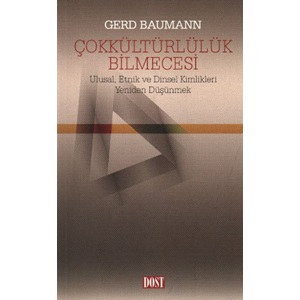 Çokkültürlülük Bilmecesi Ulusal Etnik ve Dinsel Kimlikleri Yeniden Düşünmek