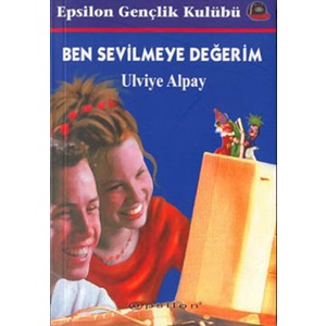 Ben Sevilmeye Değerim