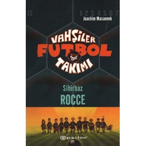 Vahşiler Futbol Takımı 12 Sihirbaz Rocce