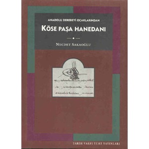 Anadolu Derebeyi Ocaklarından Köse Paşa Hanedanı