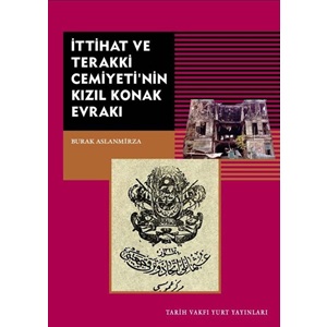 İttihat ve Terakki Cemiyeti'nin Kızıl Konak Evrakı