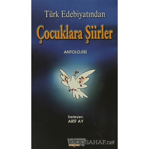 Türk Edebiyatından Çocuklara Şiirler Antolojisi