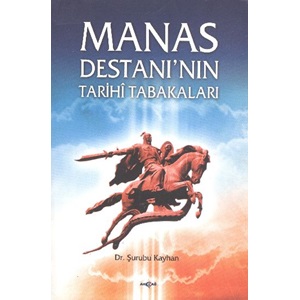 Manas Destanı'nın Tarih Tabakaları