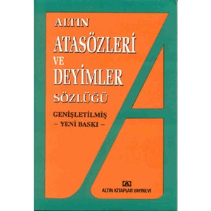 Atasözleri ve Deyimler Sözlüğü