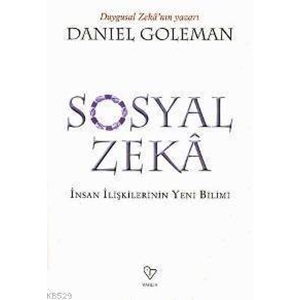 Sosyal Zeka İnsan İlişkilerin Yeni Bilimi