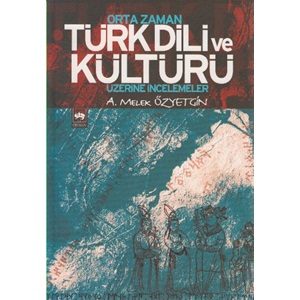 Orta Zaman Türk Dili ve Kültürü Üzerine İncelemeler